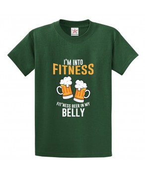 I'm Into Fitness Fit'ness Beer In My Belly Classic Unisex Kids and Adults T-Shirt For Beer Lovers